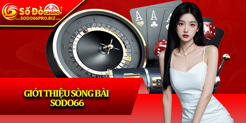 Sòng Bài Sodo66 - Tận Hưởng Thế Giới Giải Trí Cực Đỉnh - GIKUSA Sòng Bài Sodo66 - Tận Hưởng Thế Giới Giải Trí Cực Đỉnh - GIKUSA