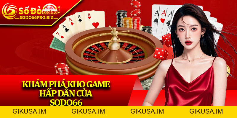 Sodo66 ymk - Link Vào Nhà Cái Sodo66.Com Chính Thức 2026 - GIKUSA Sodo66 ymk - Link Vào Nhà Cái Sodo66.Com Chính Thức 2026 - GIKUSA