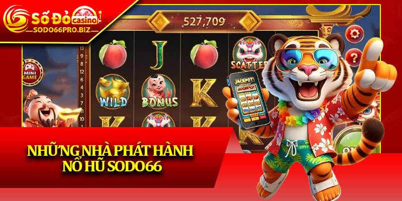 Nổ Hũ Sodo66 - Sự Lựa Chọn Cho Những Ai Muốn Đổi Đời - GIKUSA Nổ Hũ Sodo66 - Sự Lựa Chọn Cho Những Ai Muốn Đổi Đời - GIKUSA