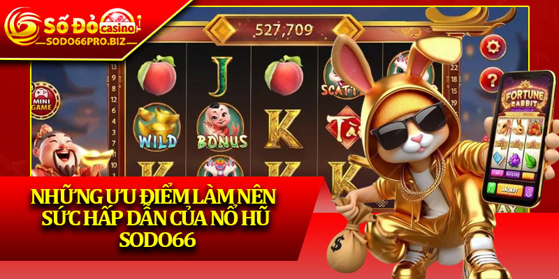 Nổ Hũ Sodo66 - Sự Lựa Chọn Cho Những Ai Muốn Đổi Đời - GIKUSA Nổ Hũ Sodo66 - Sự Lựa Chọn Cho Những Ai Muốn Đổi Đời - GIKUSA