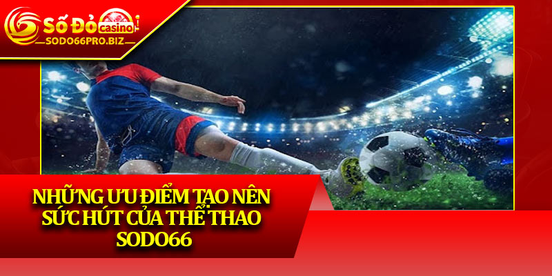 Thể Thao Sodo66 - Khám Phá Thế Giới Cá Cược Sôi Động - GIKUSA Thể Thao Sodo66 - Khám Phá Thế Giới Cá Cược Sôi Động - GIKUSA