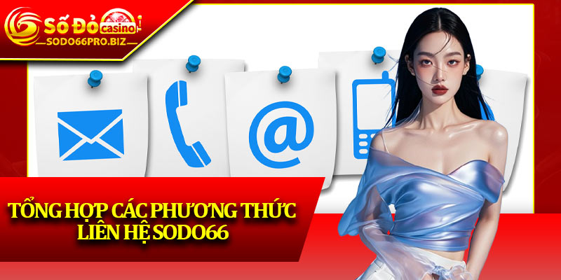 Liên Hệ Sodo66 - Tổng Hợp Các Kênh Kết Nối An Toàn - GIKUSA Liên Hệ Sodo66 - Tổng Hợp Các Kênh Kết Nối An Toàn - GIKUSA