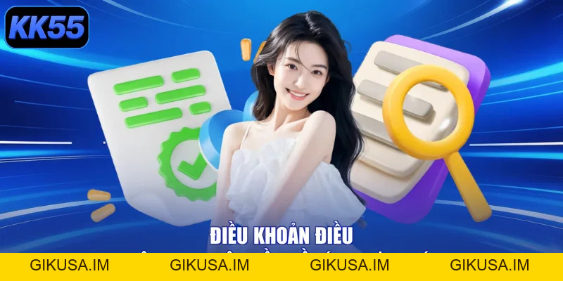 Điều Khoản Điều Kiện Kk55: Vào Liền Tay, Nhận Ngay Quà Khủng - GIKUSA