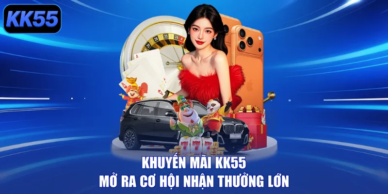 Khuyến Mãi KK55 – Săn Thưởng Dễ Dàng, Rinh Vàng Mỏi Tay! - GIKUSA