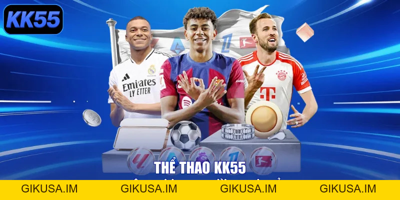 Thể Thao KK55 – Săn Thưởng Thả Ga, Đỉnh Cao Tột Đỉnh! - GIKUSA