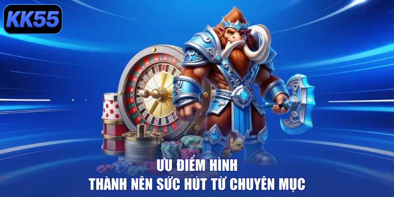 Nổ Hũ KK55 - Quay Là Trúng, Rinh Quà Khủng Cực Nhanh! - GIKUSA
