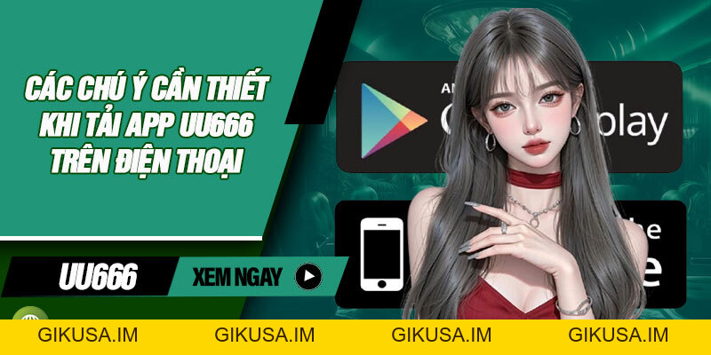 Tải App UU666 – Cài Đặt Nhanh, Giải Trí Mượt Mà Trên Mọi Thiết Bị - GIKUSA Tải App UU666 – Cài Đặt Nhanh, Giải Trí Mượt Mà Trên Mọi Thiết Bị - GIKUSA